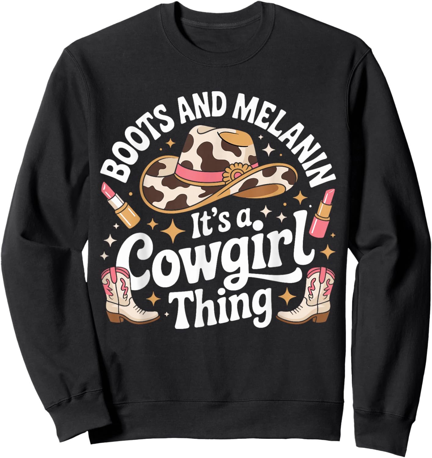 African American Western Country Texas Cowgirl Boots Melanin Sweatshirt - Sweatshirt | Black