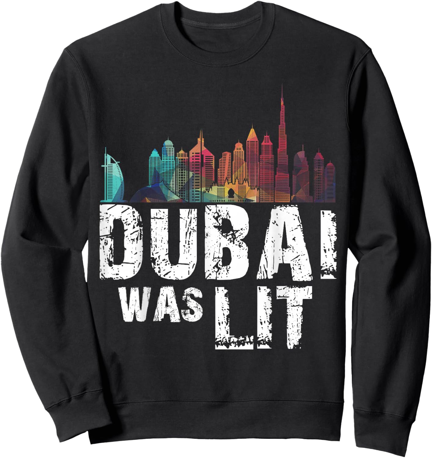 Dubai Was lit shirt Skyline T shirt for Holidays in Dubai Sweatshirt - Sweatshirt | Black