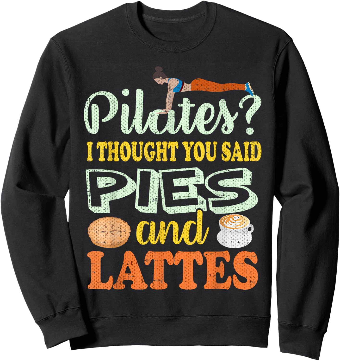Funny Pilates Shirts- Funny T Shirts Exercise Sweatshirt - Sweatshirt | Black