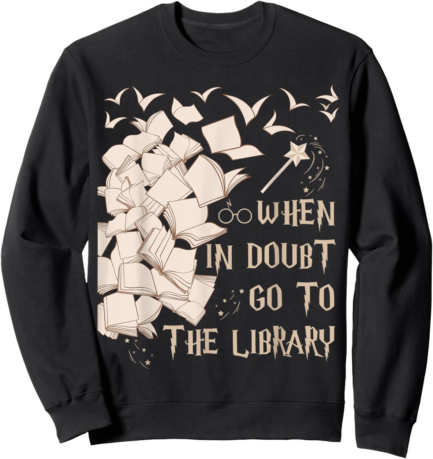When in Doubt Go to The Library Readers Gift Sweatshirt - Sweatshirt | Black