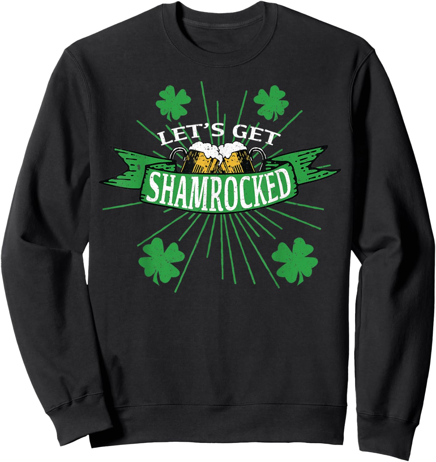 Let's Get Shamrocked St. Patricks Day Drinking T Shirts Sweatshirt - Sweatshirt | Black