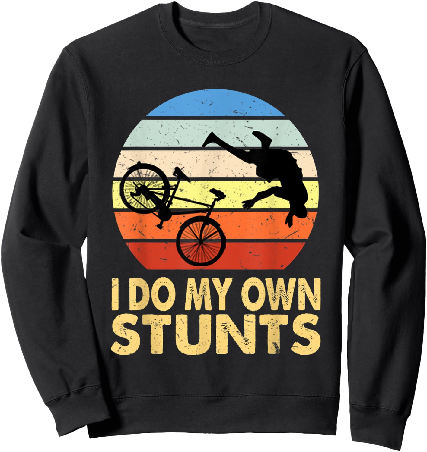 I Do My Own Stunts Mountain Bike MTB Get Well Soon Gift Sweatshirt - Sweatshirt | Black