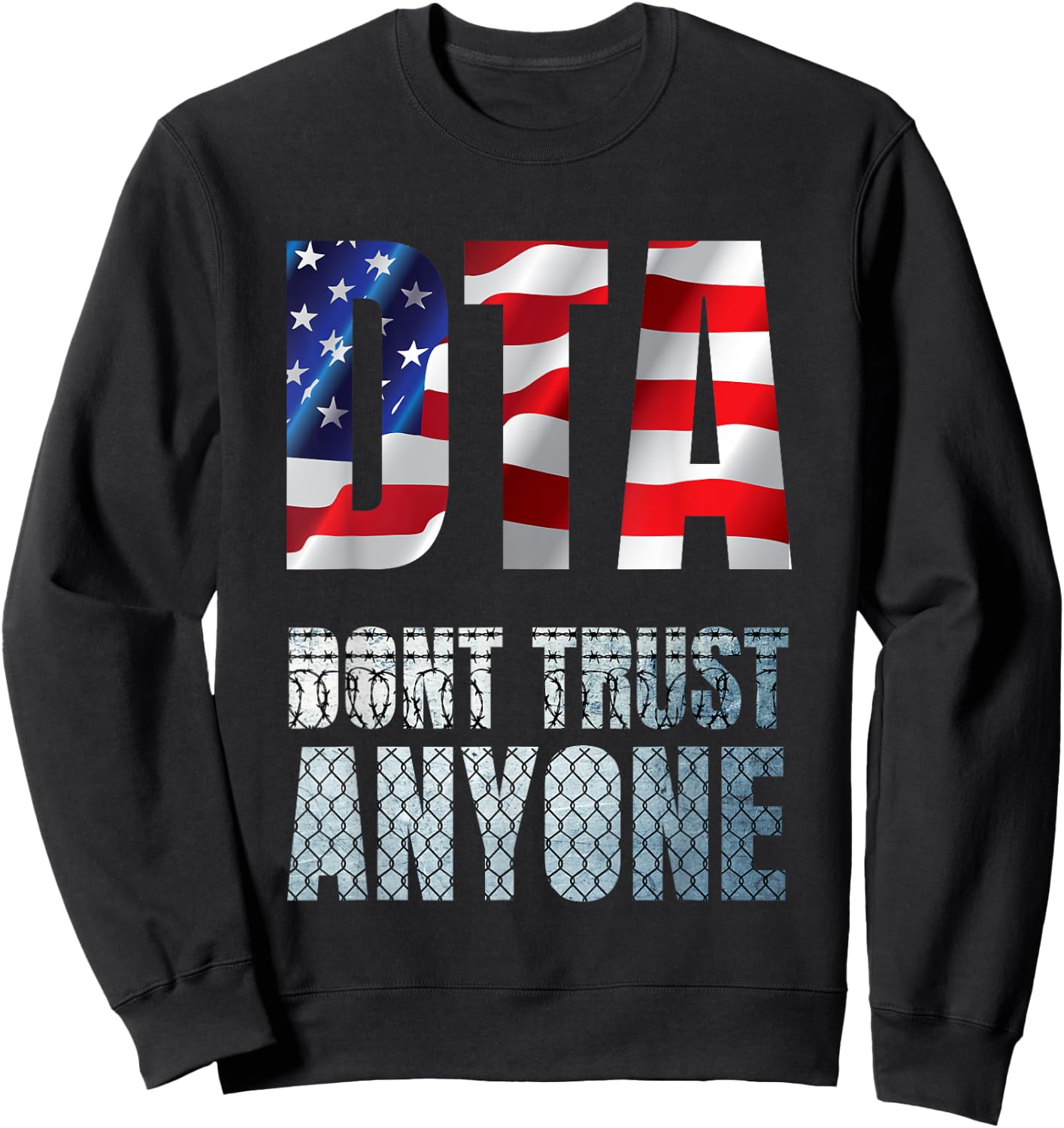 Don't Trust Anyone. USA Anarchism Chaos Disorder Sweatshirt - Sweatshirt | Black