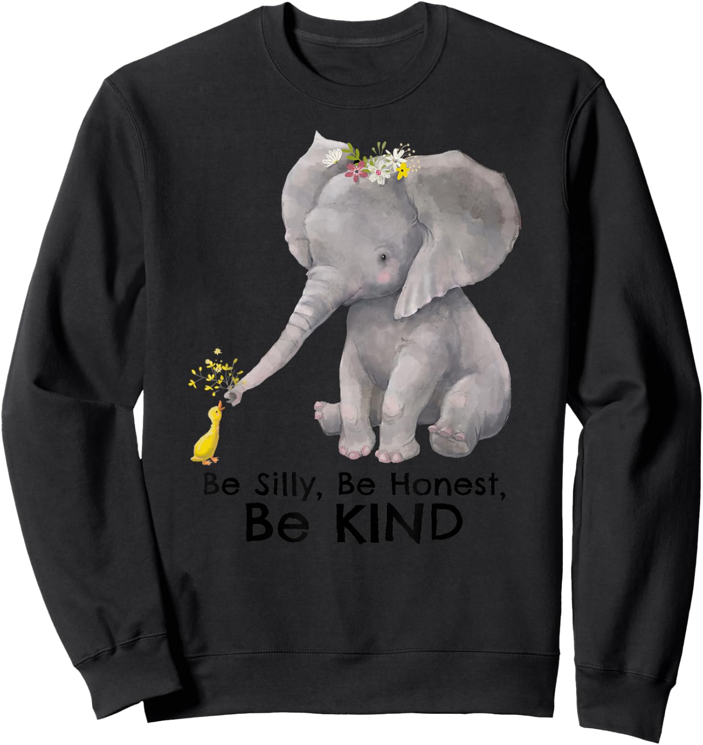 Cute Elephant Duck Motivational Kindness Positive Message Sweatshirt - Sweatshirt | Black
