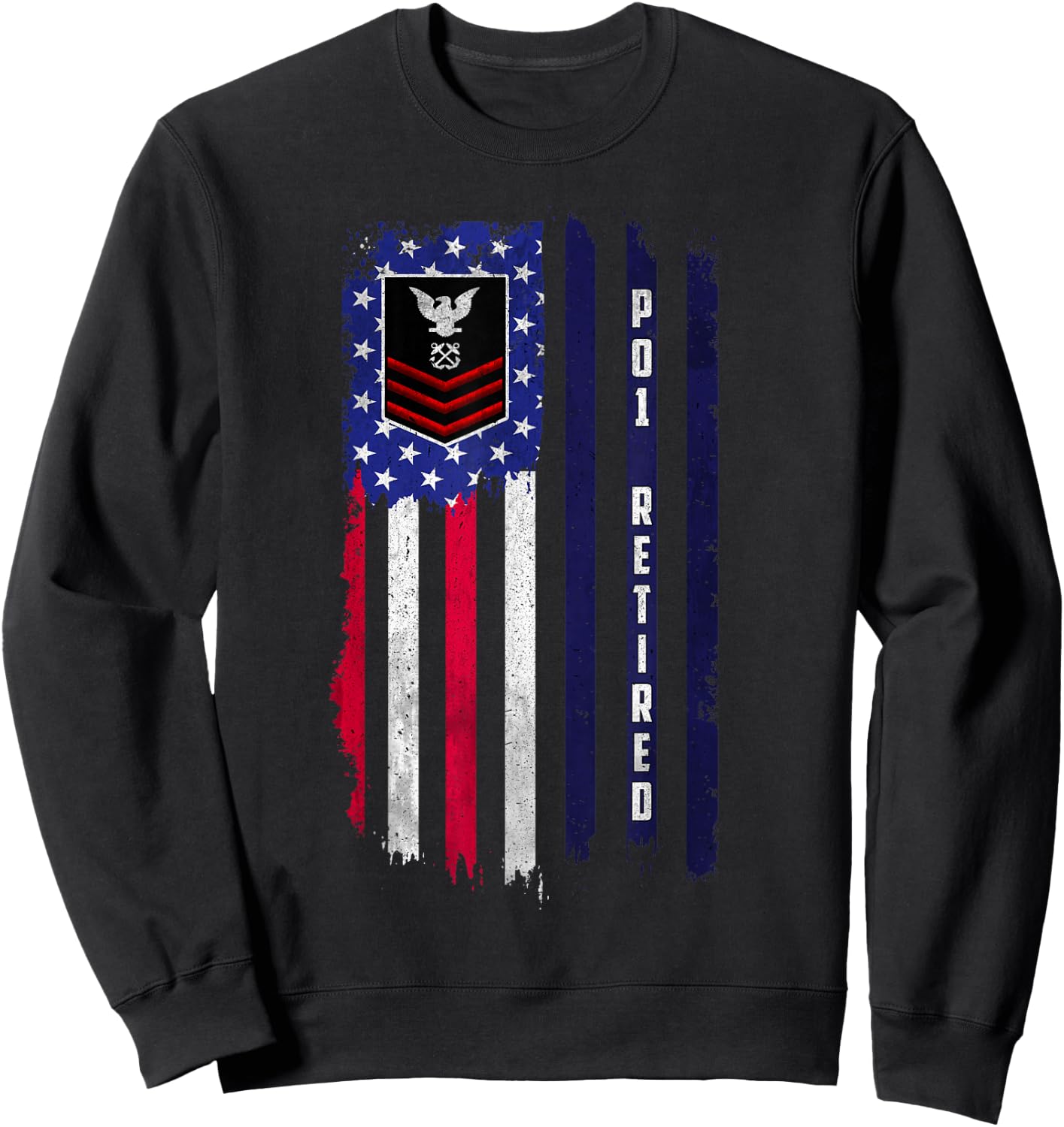 Retired E-6 Petty Officer First Class PO1 Rank American Flag Sweatshirt - Sweatshirt | Black