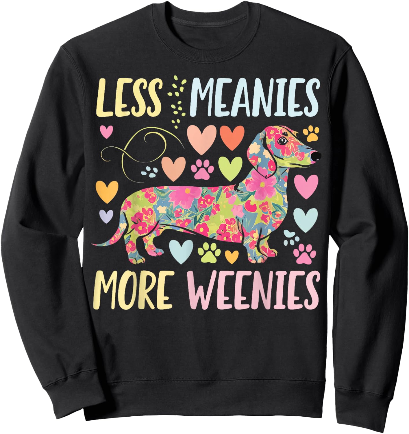 Less Meanies More Weenies Sweatshirt - Sweatshirt | Black