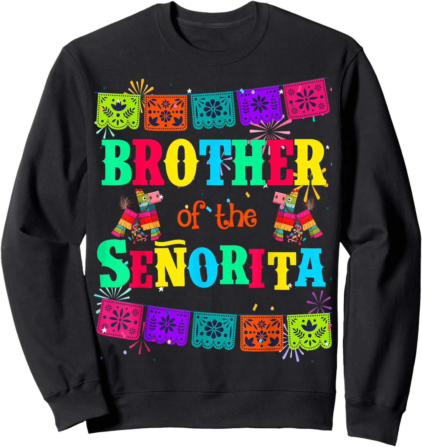 Let's Fiesta Brother of the Senorita Mexican Birthday Sweatshirt - Sweatshirt | Black