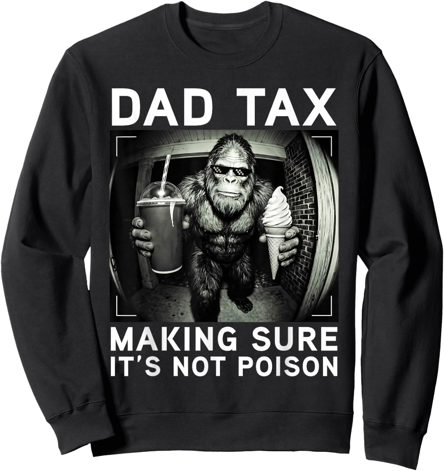 Dad Tax Making Sure It's Not Poison Funny Fathers Day Men Sweatshirt - Sweatshirt | Black