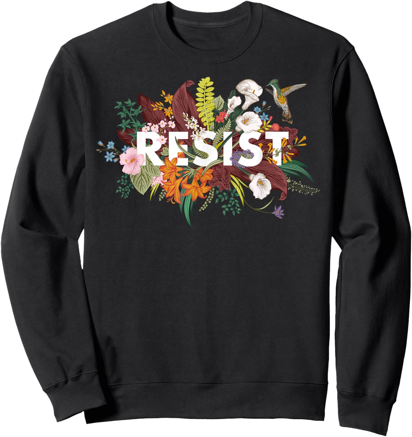 Resist Floral Anti Trump Political Protest Sweatshirt - Sweatshirt | Black