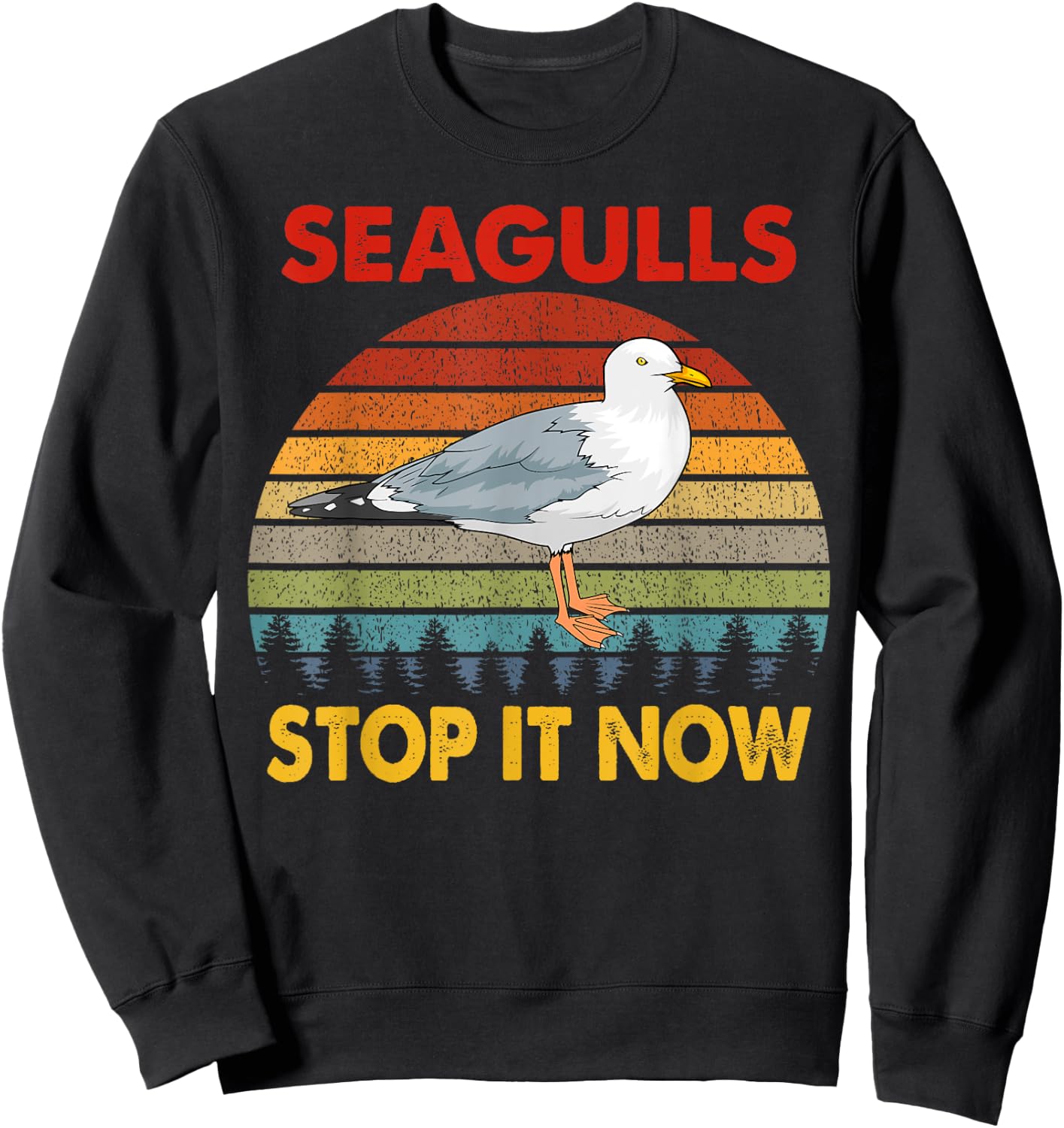 Seagulls Bird Lover Stop It Now Retro Vintage Funny Seagulls Sweatshirt - Sweatshirt | Black
