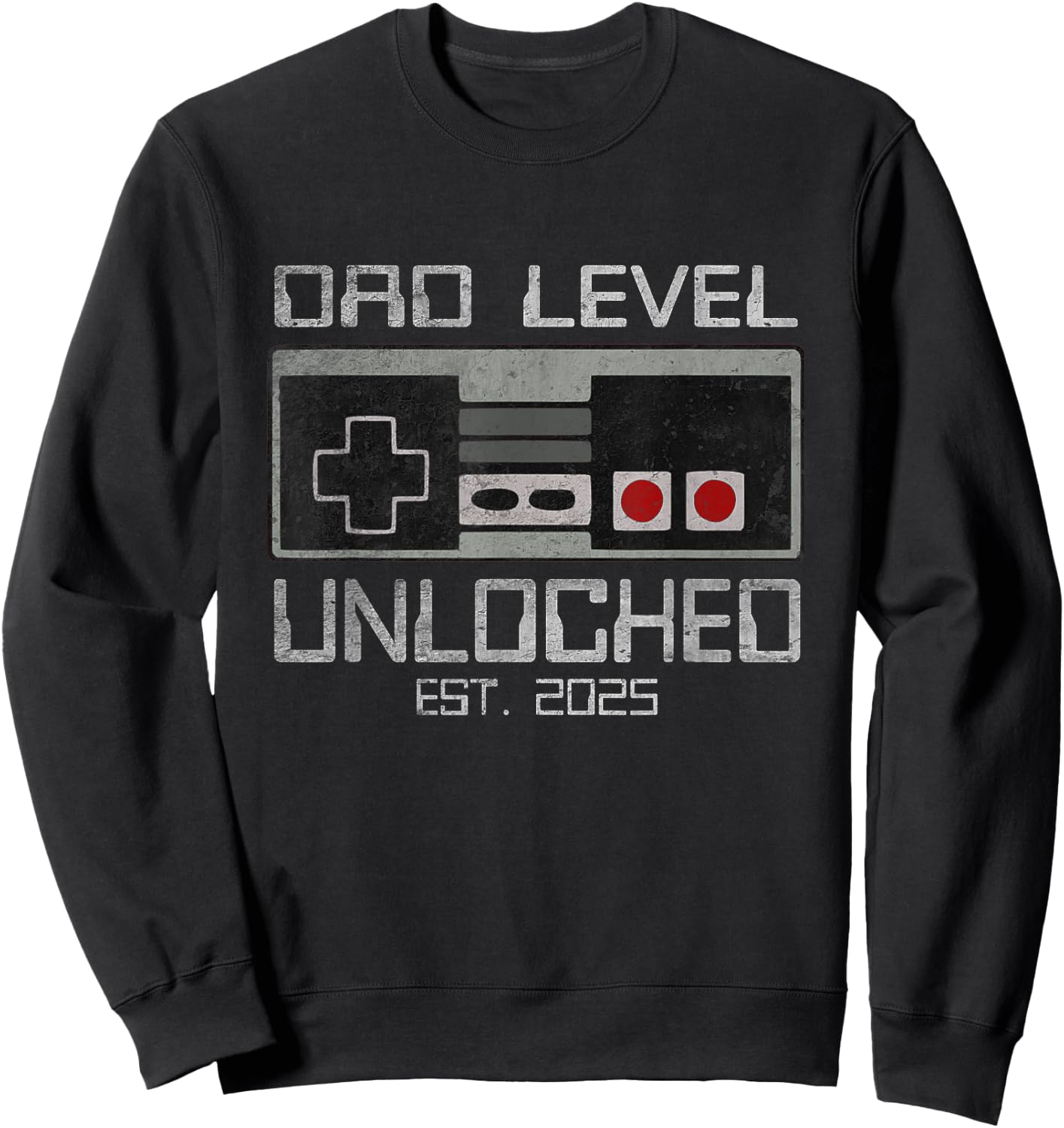 Dad Level Unlocked 2025 I Leveled Up To Soon To Be Gamer Dad Sweatshirt - Sweatshirt | Black