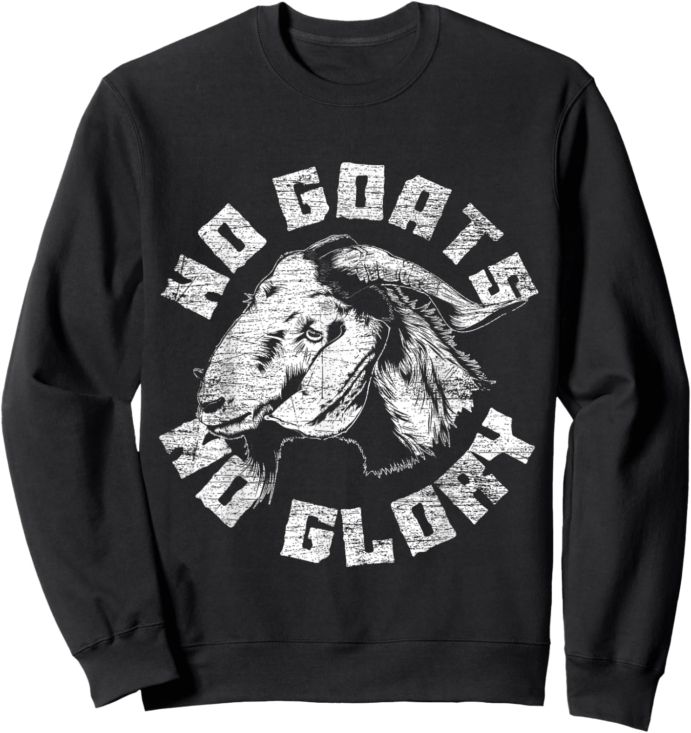 No Goats No Glory Goat Sweatshirt - Sweatshirt | Black
