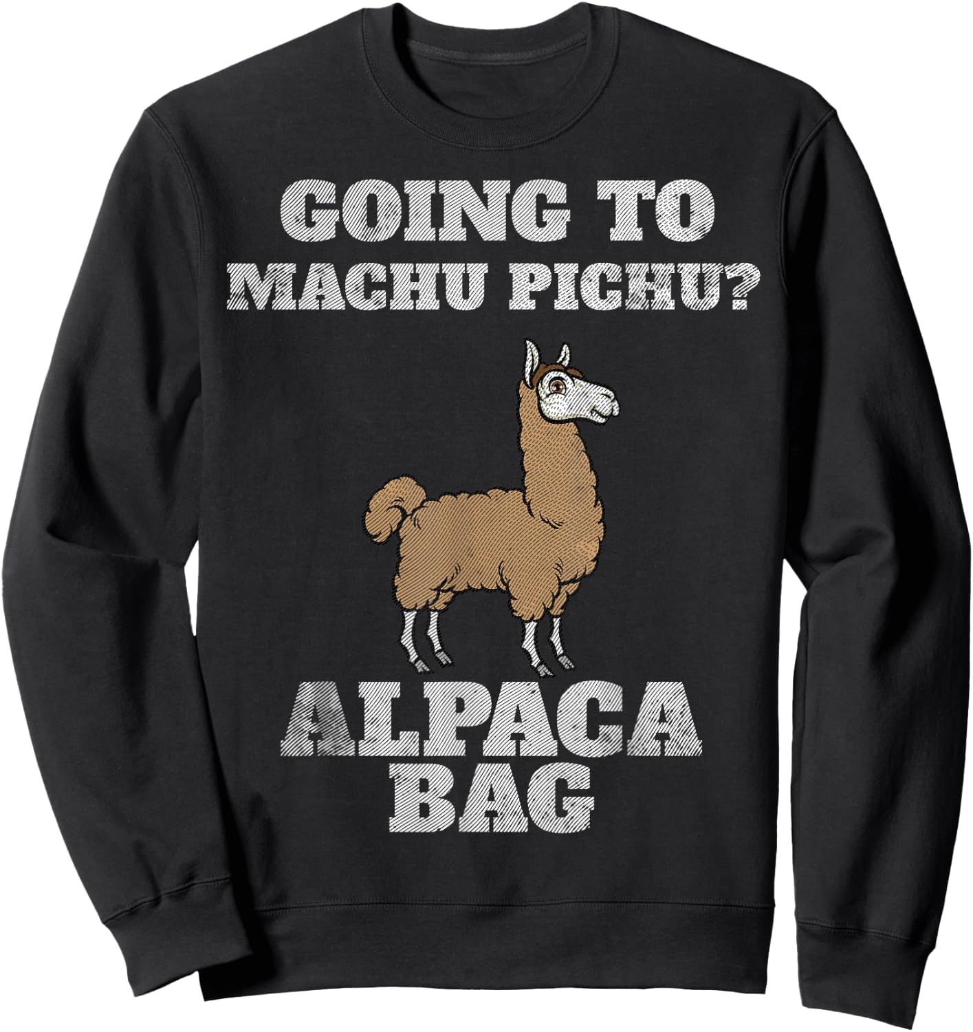 Machu Pichu Peru Andes Mountains Incan Vacation Sweatshirt - Sweatshirt | Black