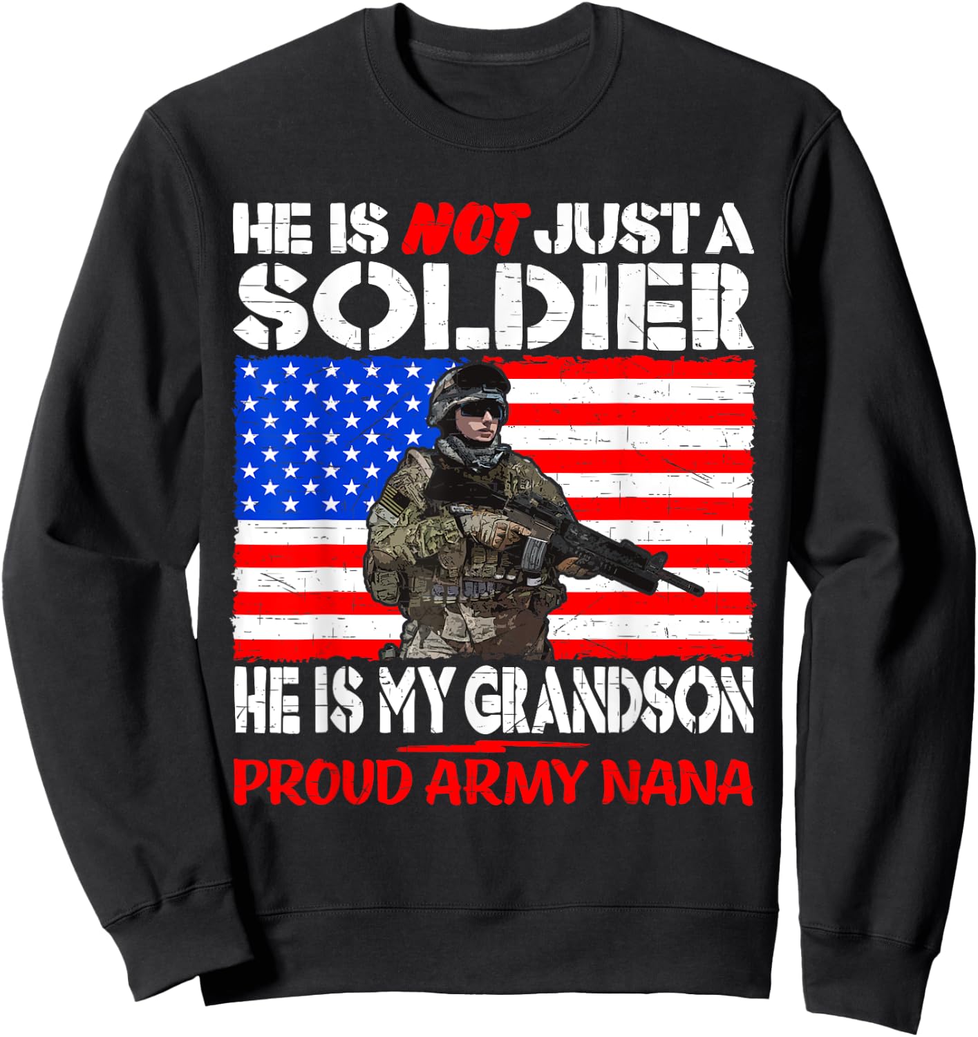 My Grandson My Soldier Hero Proud Army Nana Military Grandma Sweatshirt - Sweatshirt | Black