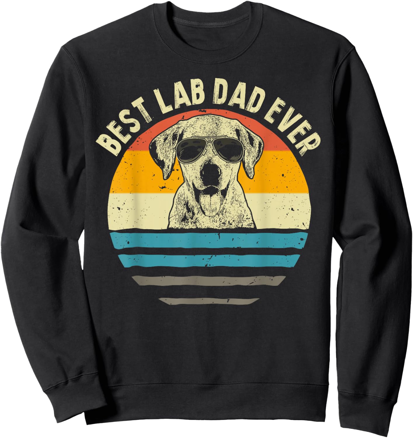 Best Lab Dad Ever Labrador Dad Vintage Gift Sweatshirt - Sweatshirt | Black