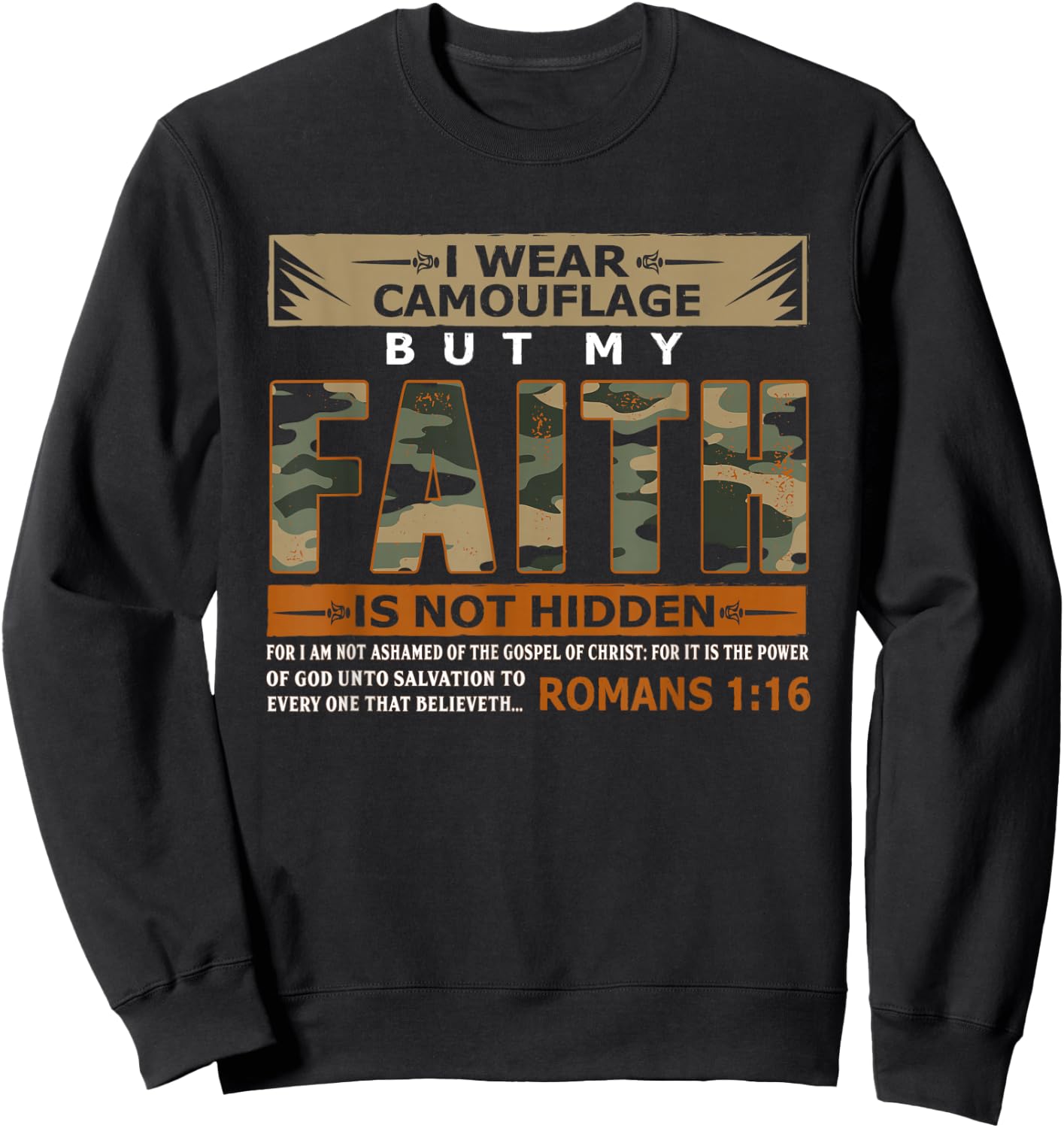 I Wear Camouflage But My Faith Is Not Hidden Shirt Sweatshirt - Sweatshirt | Black