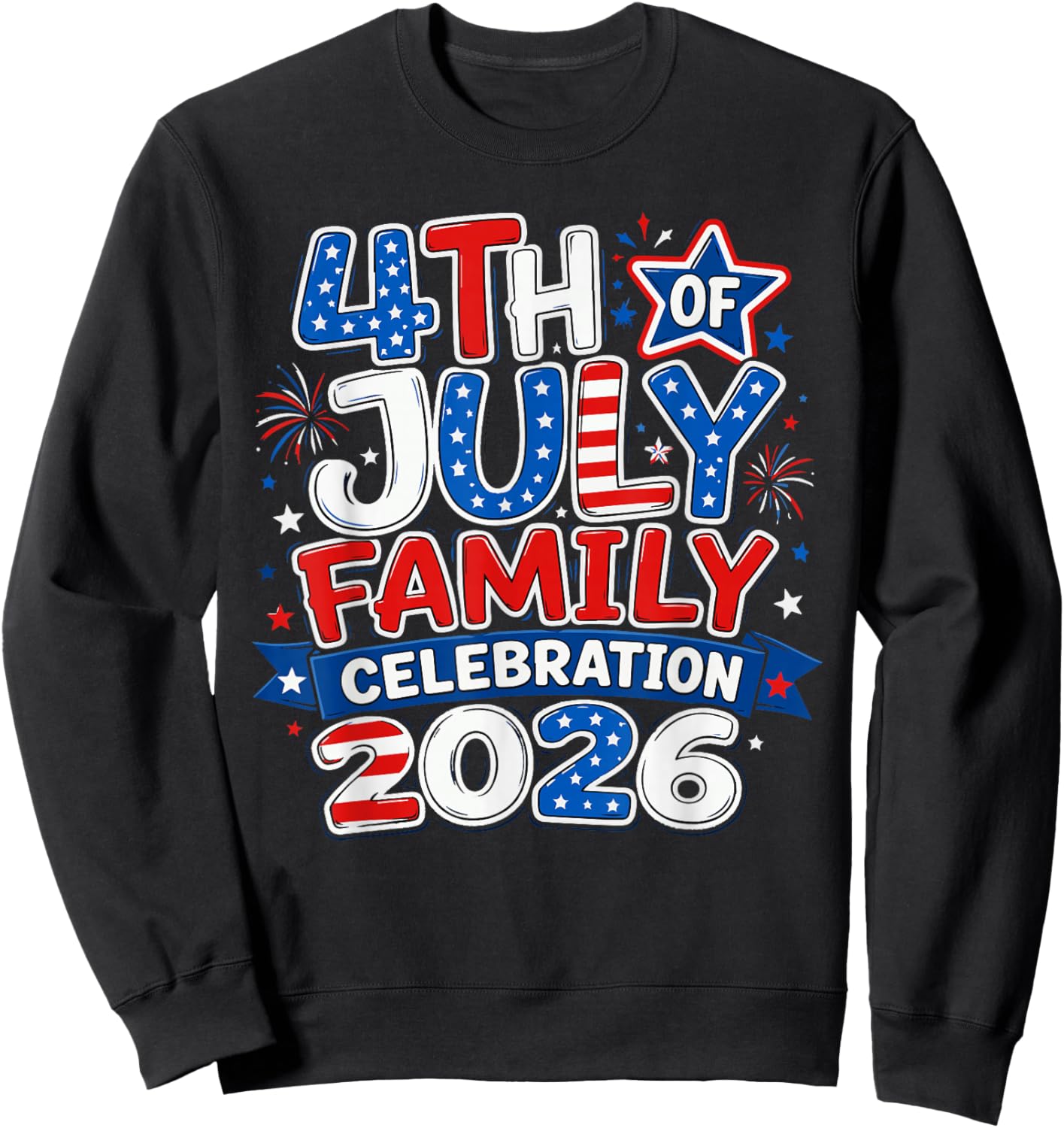 Family Matching Group 4th of July Family Celebration 2026 Sweatshirt - Sweatshirt | Black