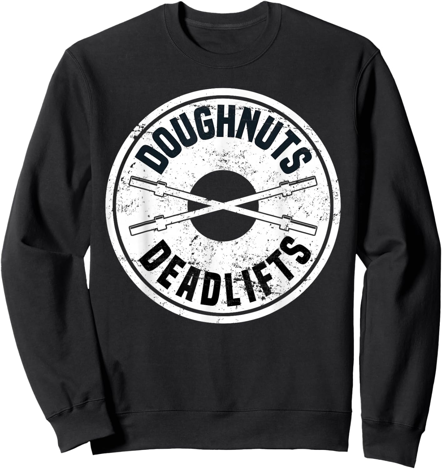 Doughnuts and Deadlifts , Weight Lifting Powerlifter Sweatshirt - Sweatshirt | Black