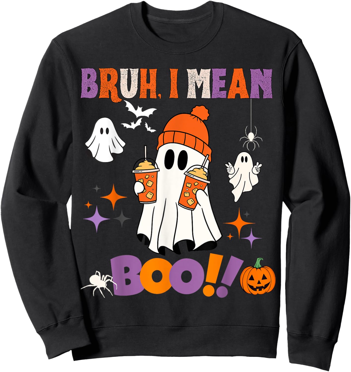 Halloween bruh I mean boo ghost, pumpkin boy men women girls Sweatshirt - Sweatshirt | Black