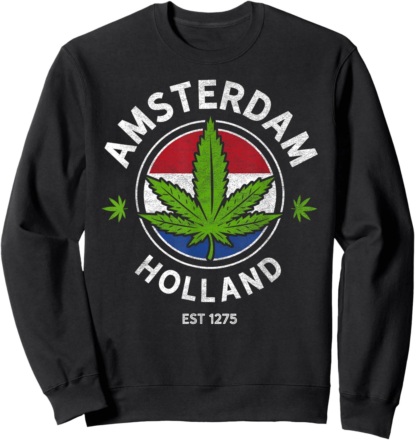 Amsterdam Holland Marijuana Cannabis Weed Gift Est 1275 Sweatshirt - Sweatshirt | Black