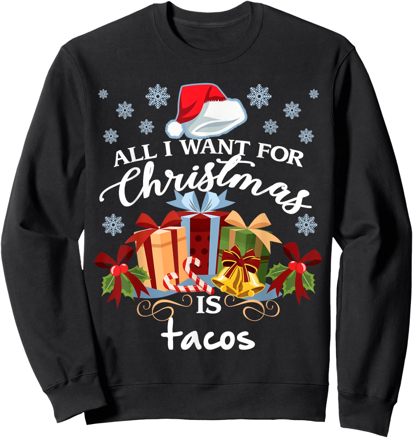 All I Want For Christmas Is Tacos Funny Mexican Food Sweatshirt - Sweatshirt | Black