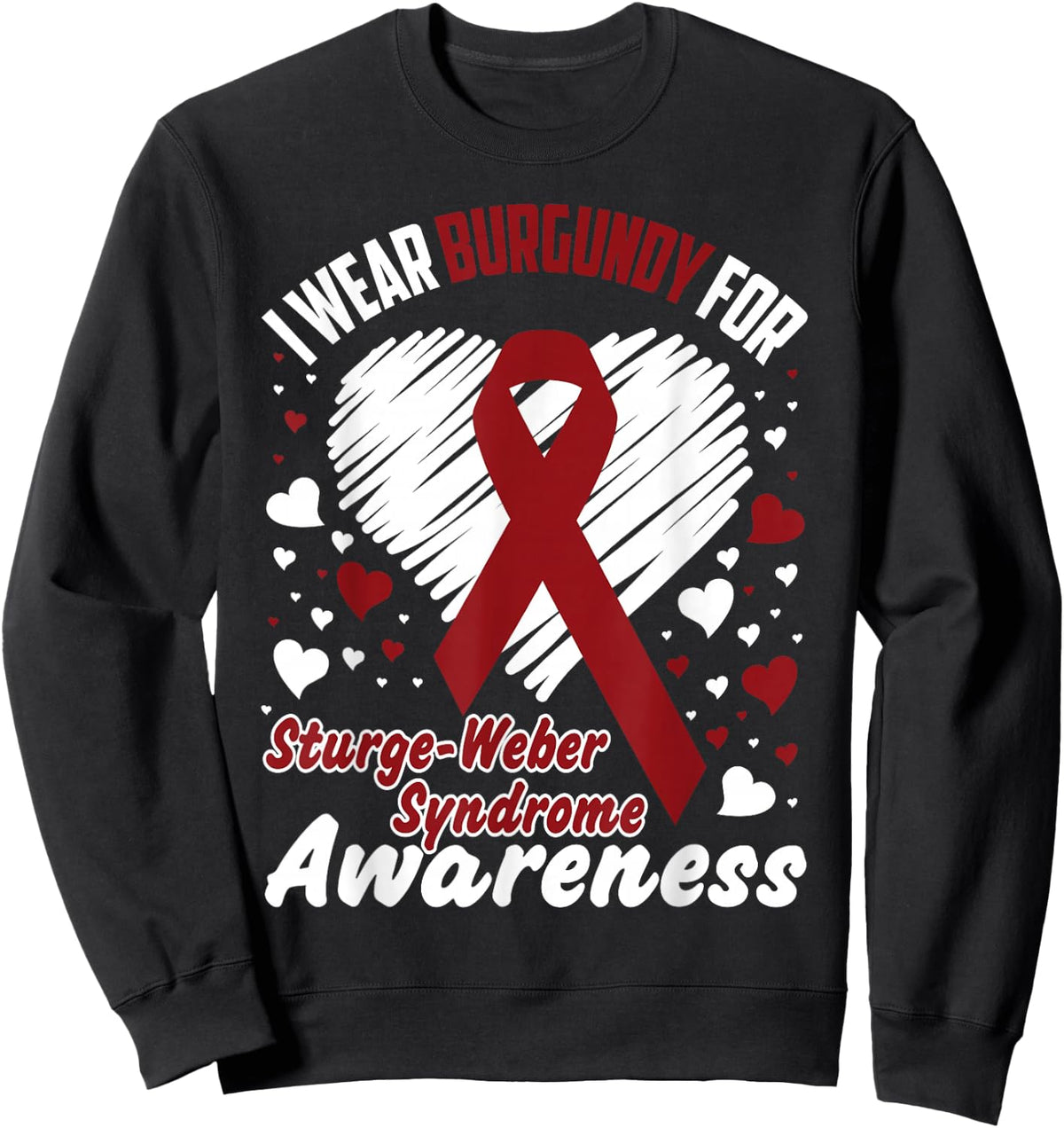 I Wear Burgundy For Sturge-Weber Syndrome Awareness Sweatshirt - Sweatshirt | Black