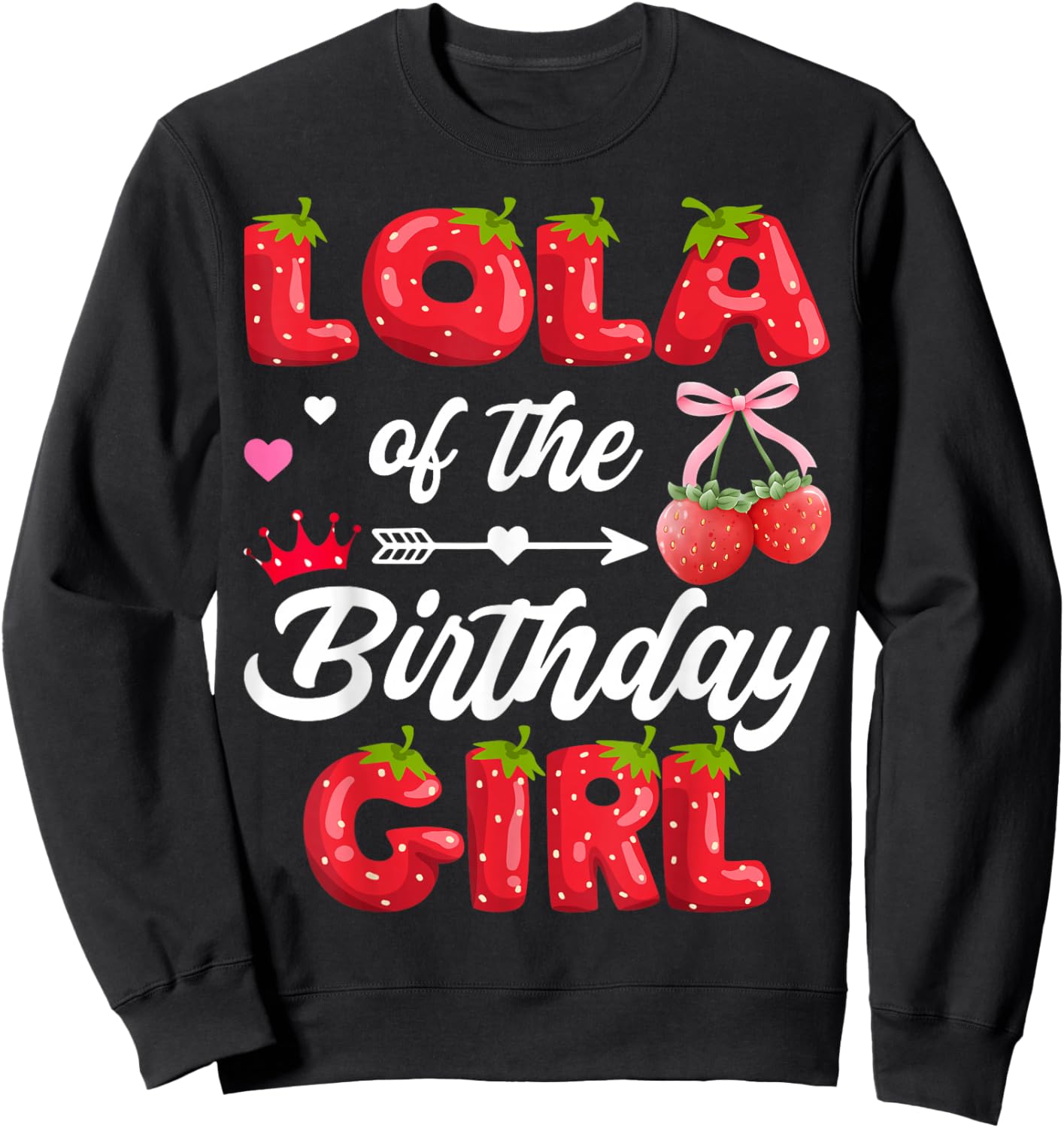 Lola of The Birthday Girl 1st Birthday Girl Strawberry Sweatshirt - Sweatshirt | Black