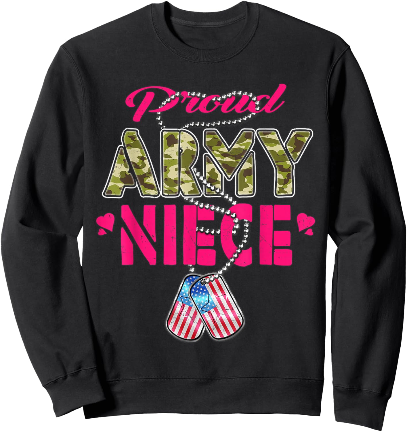 Proud Army Niece US Flag Camo Dog Tags Pride Military Family Sweatshirt - Sweatshirt | Black