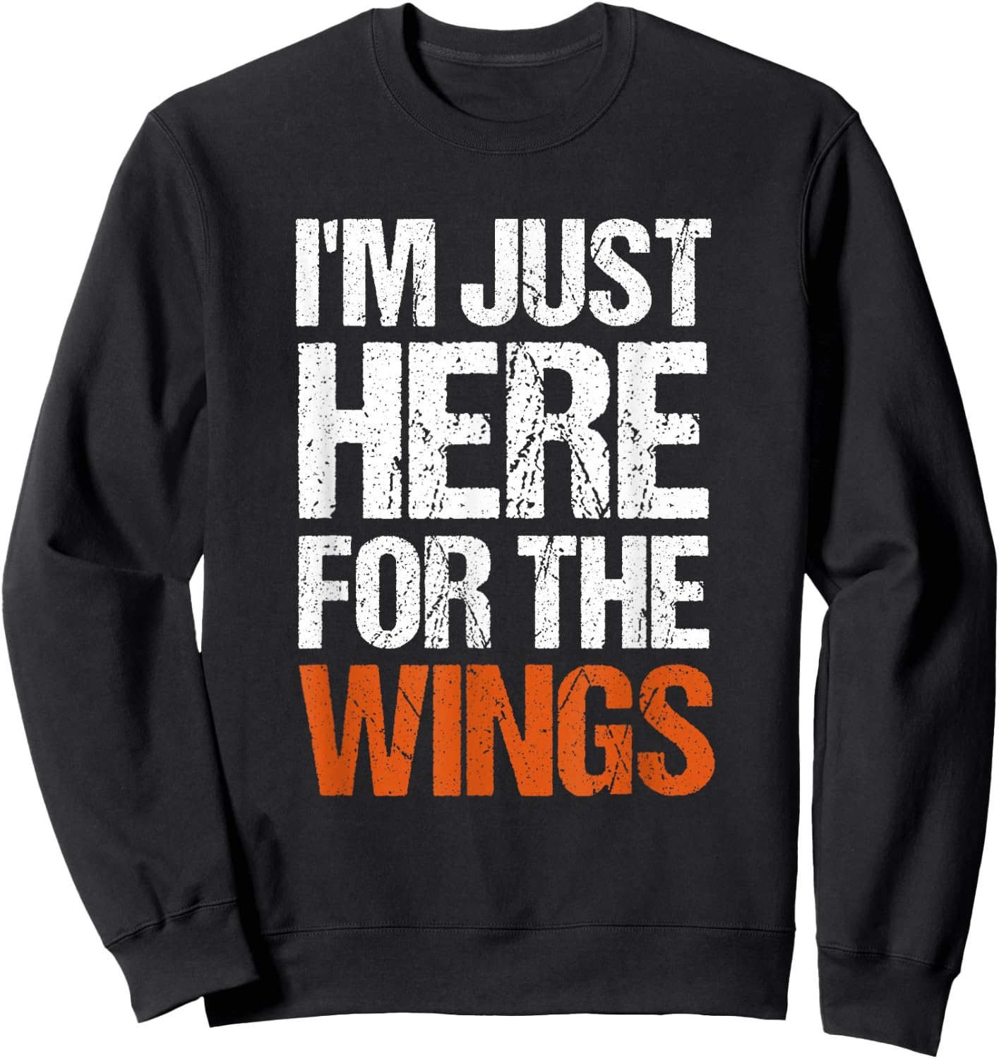 I'm Just Here For The Wings Funny BBQ Sweatshirt - Sweatshirt | Black