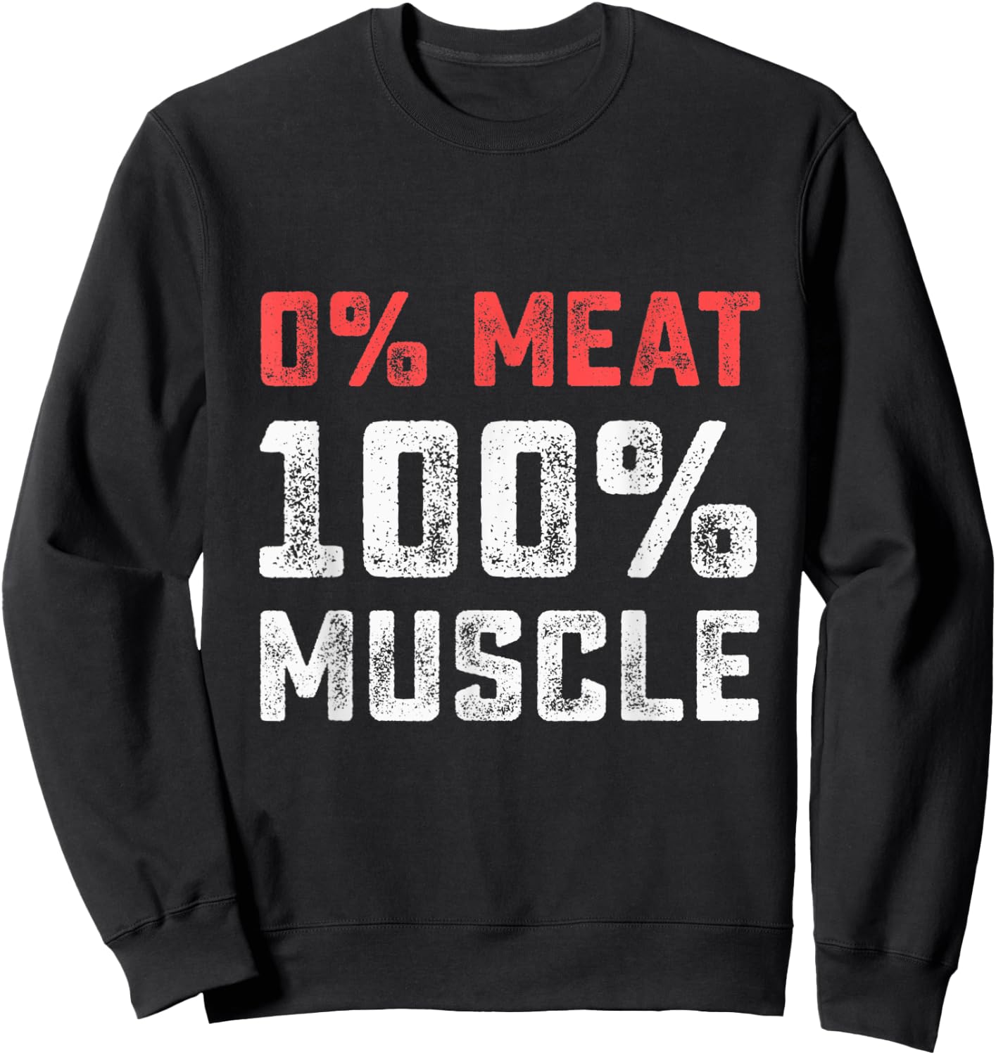 0% Meat 100% Muscle | Vegan Workout Gym Sweatshirt - Sweatshirt | Black