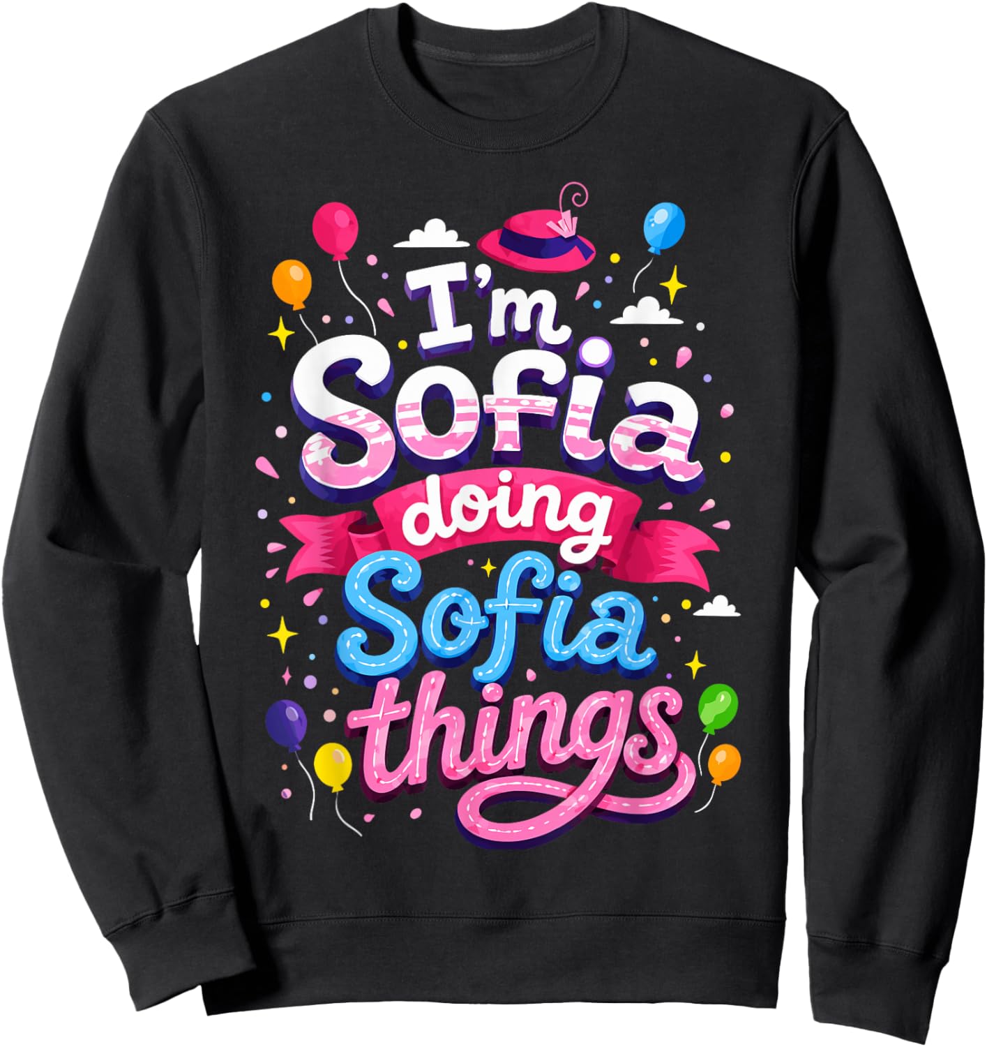 I'm Sofia Doing Sofia Things Cute Girl's Sweatshirt - Sweatshirt | Black