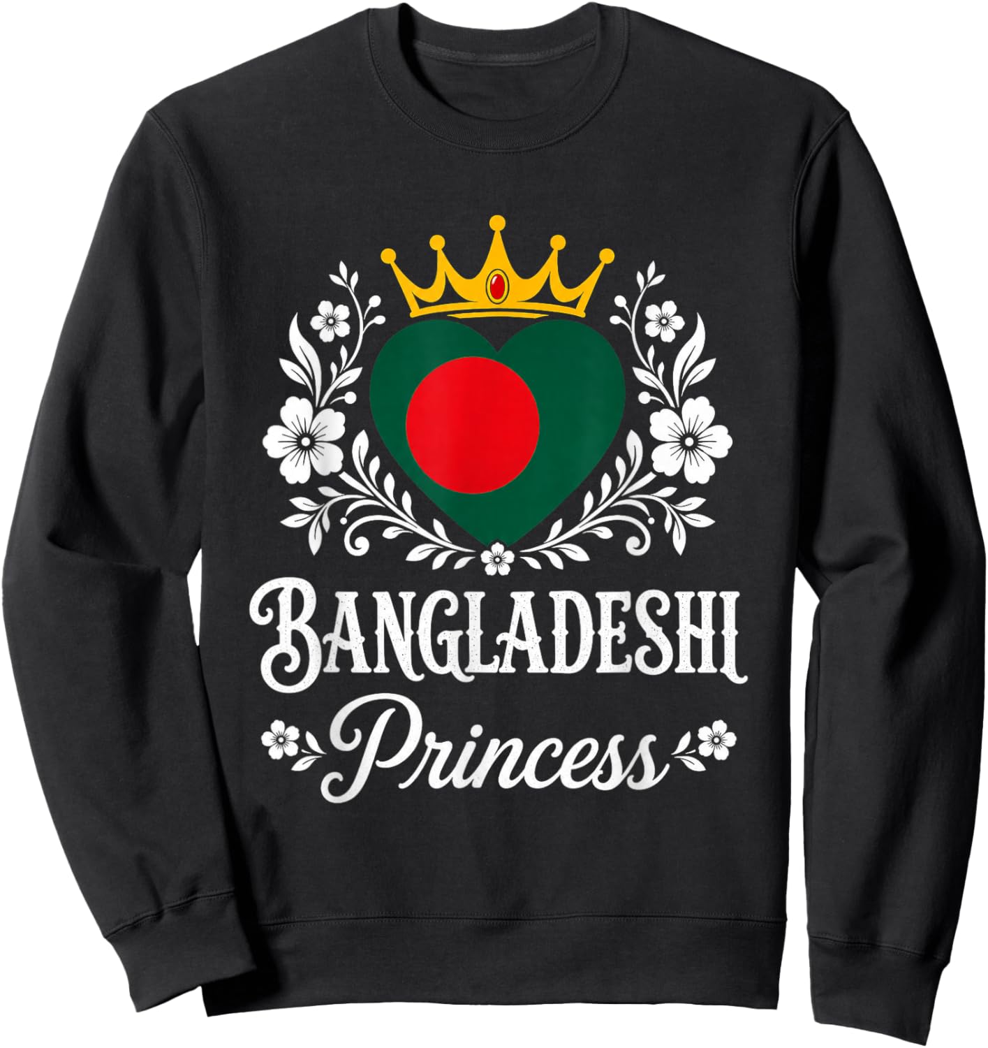 Bangladeshi Princess Bangladesh Flag Proud Bangladeshi Girl Sweatshirt - Sweatshirt | Black