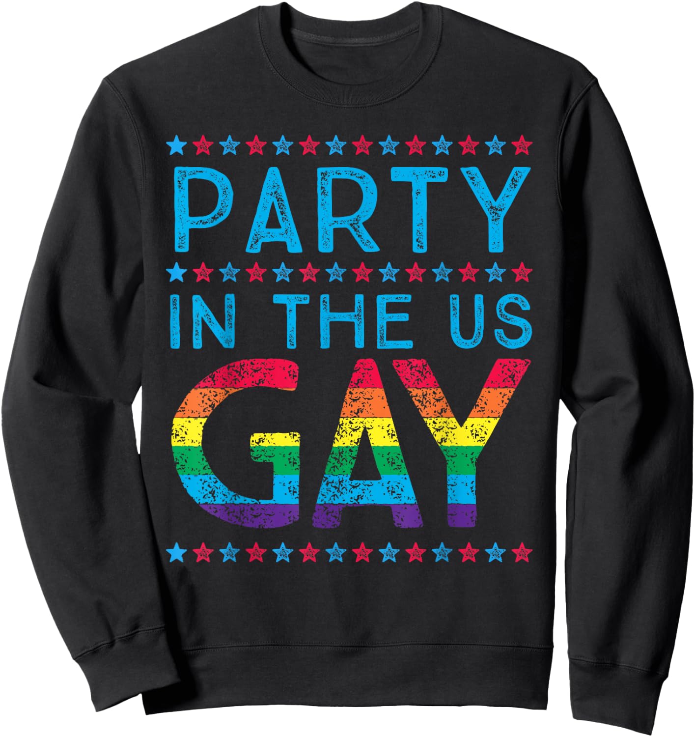 Fourth of July | Party In The US Gay Sweatshirt - Sweatshirt | Black