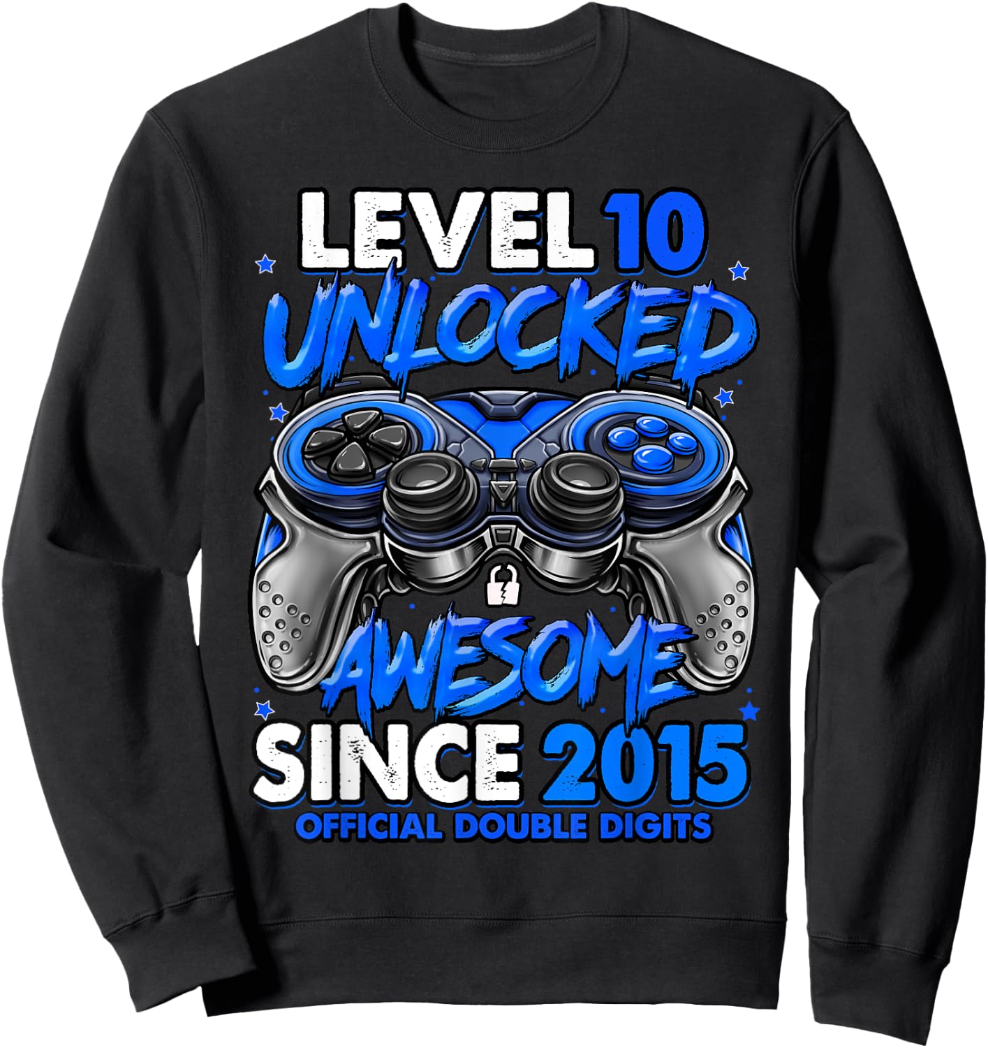 Level 10 Unlocked Awesome Since 2015 10th Birthday Gaming Sweatshirt - Sweatshirt | Black