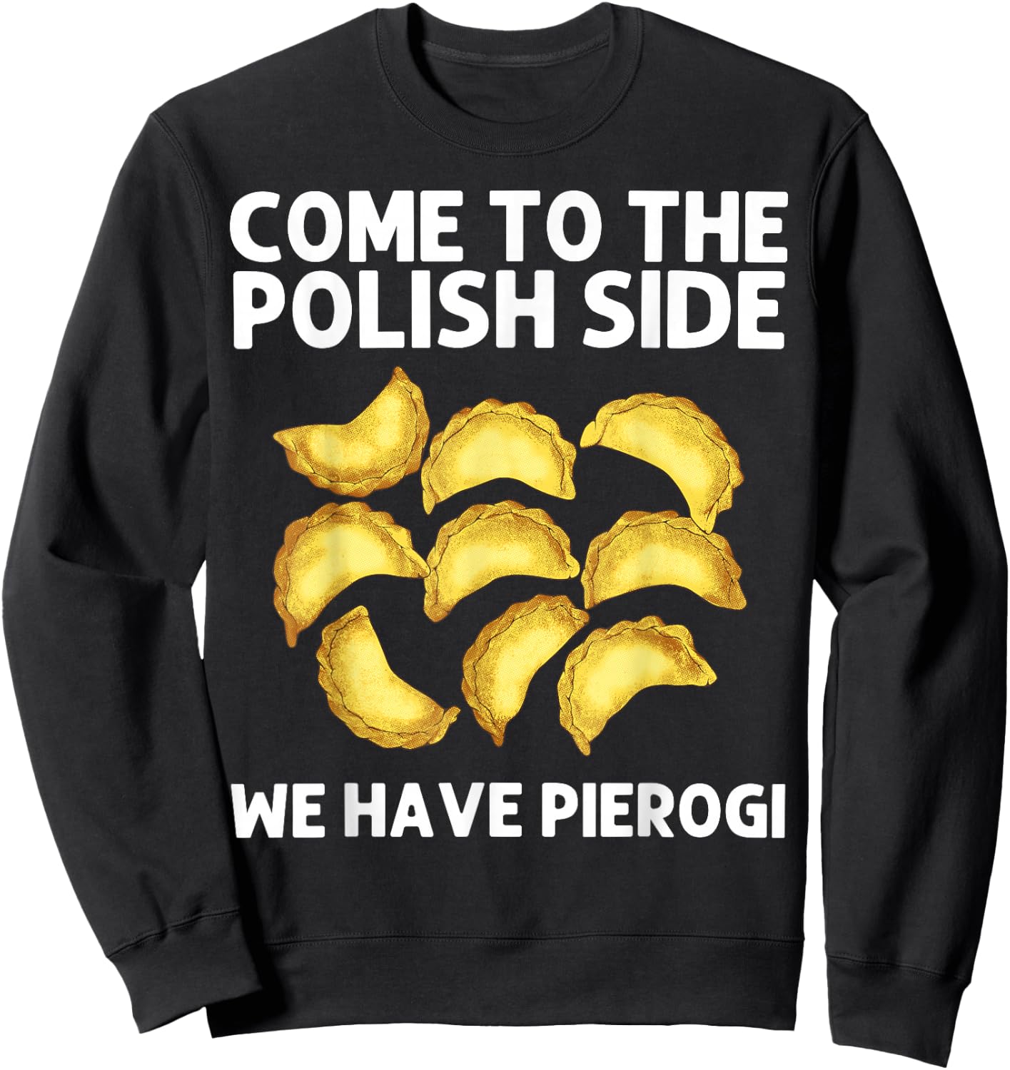 Cool Pierogi Women Polish Food Dumpling Squad Poland Sweatshirt - Sweatshirt | Black