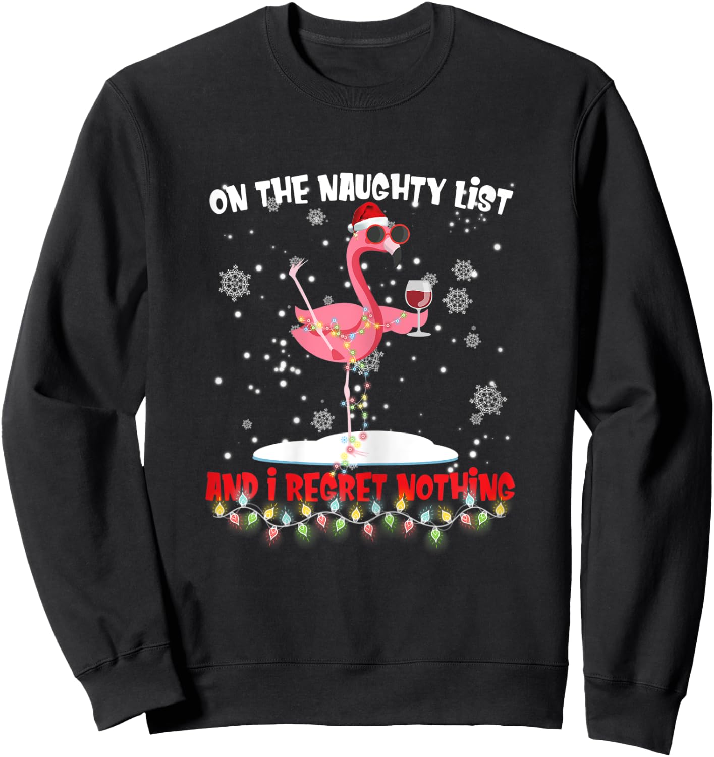 On The Naughty List And I Regret Nothing Flamingo Wine Sweatshirt - Sweatshirt | Black