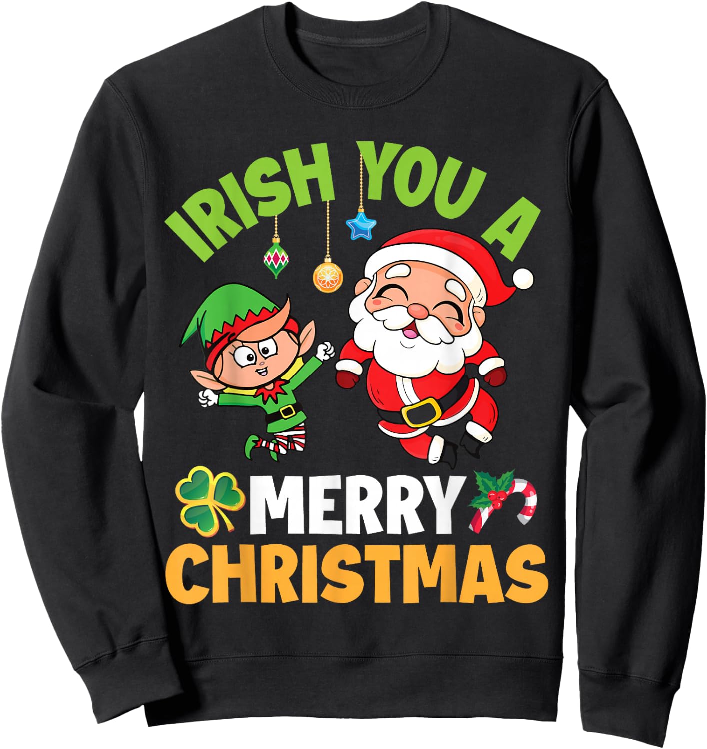 Santa Claus Elf Dancing Together Irish You A Merry Christmas Sweatshirt - Sweatshirt | Black