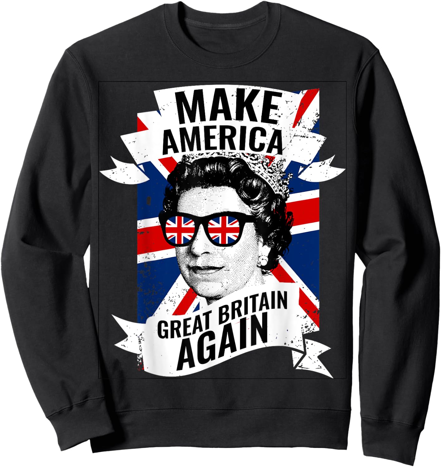 Make America Great Britain Again Shirt Sweatshirt - Sweatshirt | Black