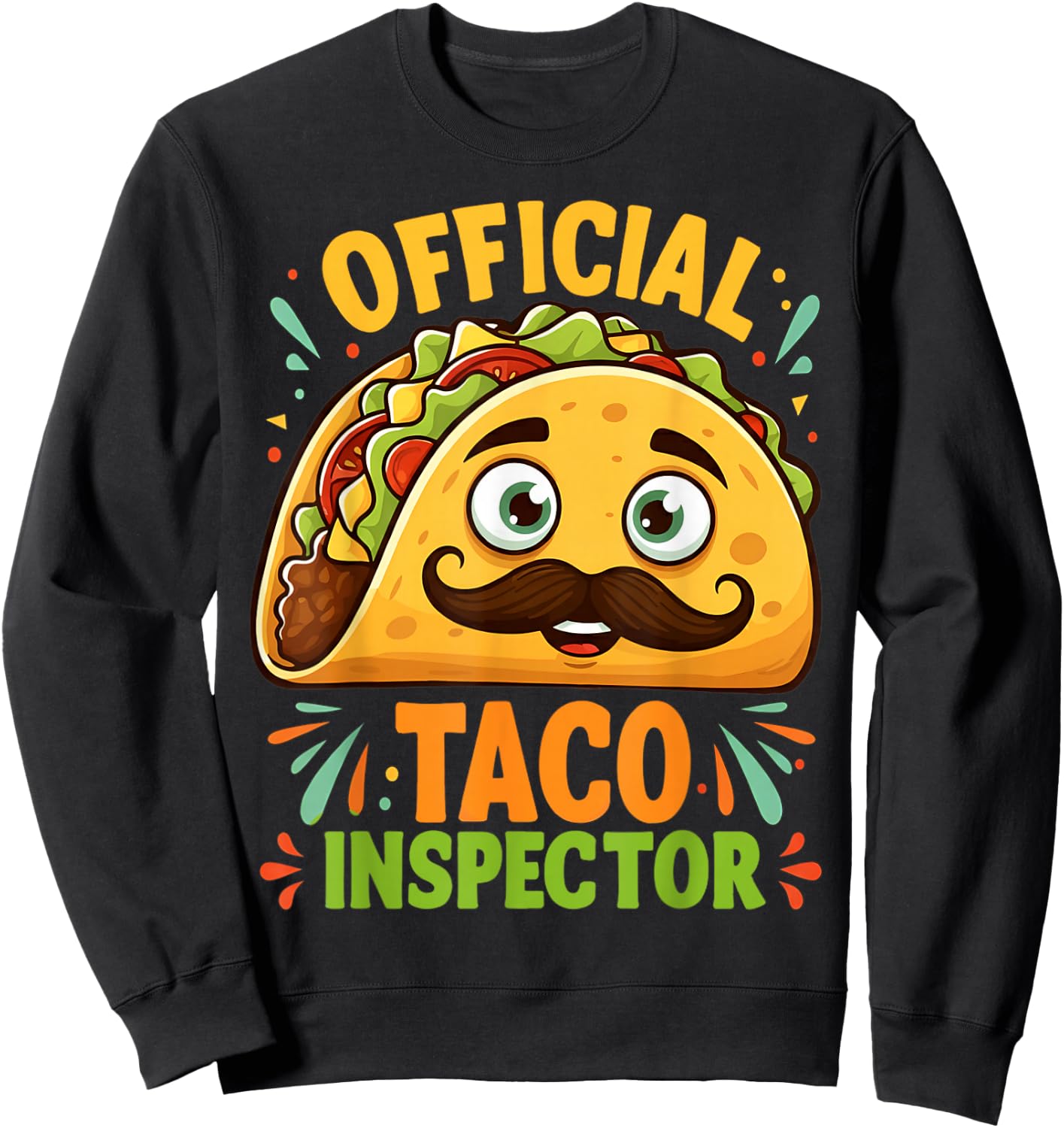 Funny Taco Official Taco Inspector Mexican Tacos Sweatshirt - Sweatshirt | Black