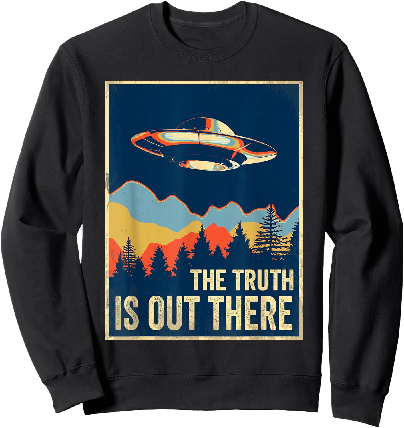 The Truth Is Out There Area 51 Alien UFO Sweatshirt - Sweatshirt | Black