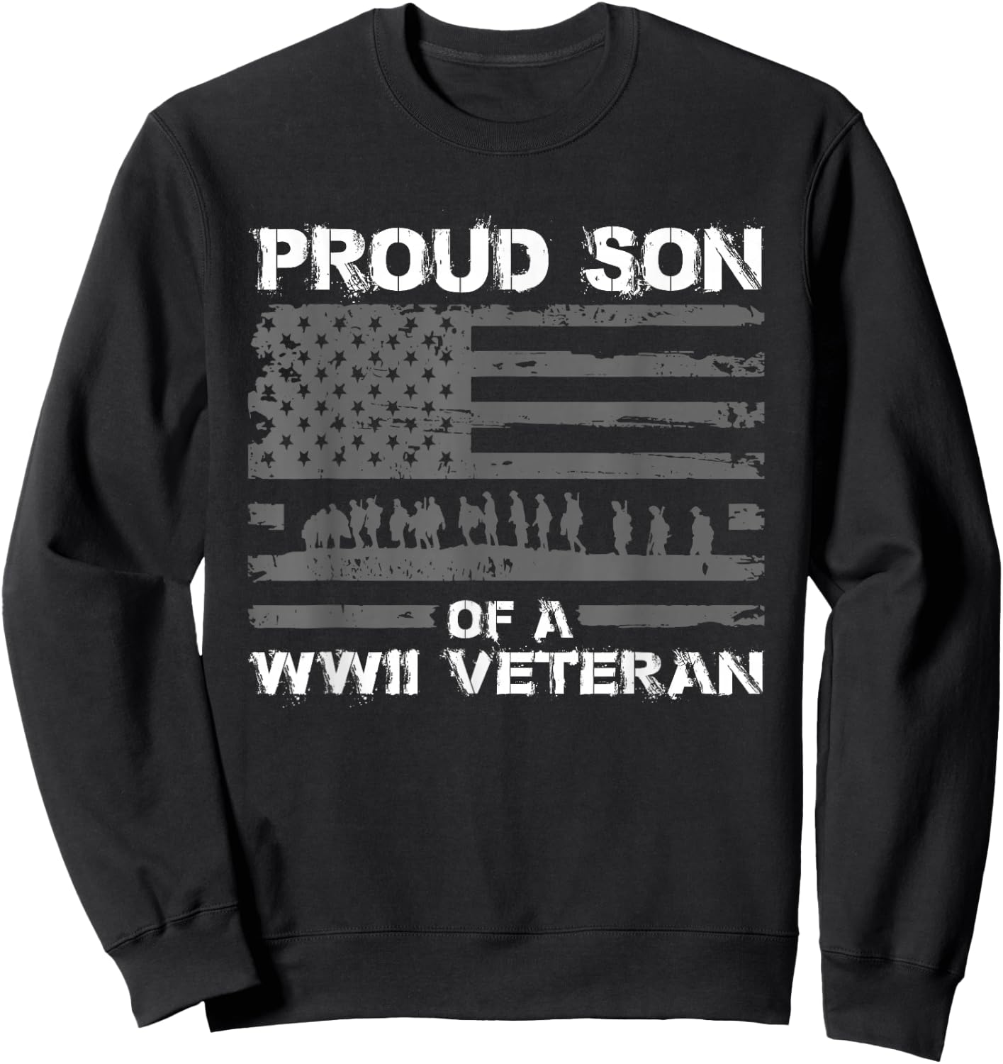 Proud Son of A WWII Veteran T Shirts Sweatshirt - Sweatshirt | Black