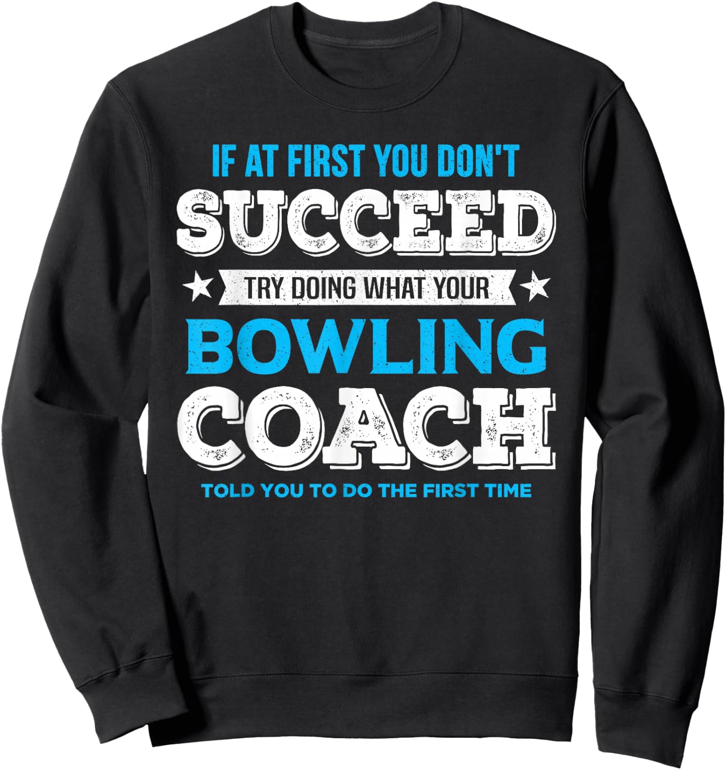 Funny Bowling Game Design for Coach - Men's Adult Black Modern Letter Print - Small - Short Sleeve - Classic Fit - Bowling Motivation Sweatshirt - Sweatshirt | Black