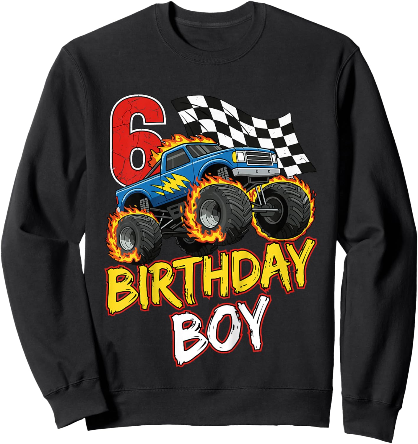 Kids Birthday Monster Truck 6 Year Old Boys 6th Party Born 2020 Sweatshirt - Sweatshirt | Black