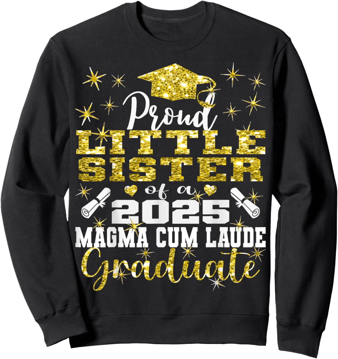 Proud Little Sister 2025 Magna Cum Laude Class 2025 Graduate Sweatshirt - Sweatshirt | Black