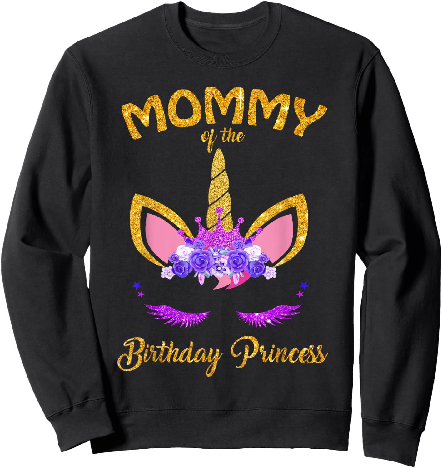 Mommy of The Unicorn Birthday Princess Matching Family Sweatshirt - Sweatshirt | Black