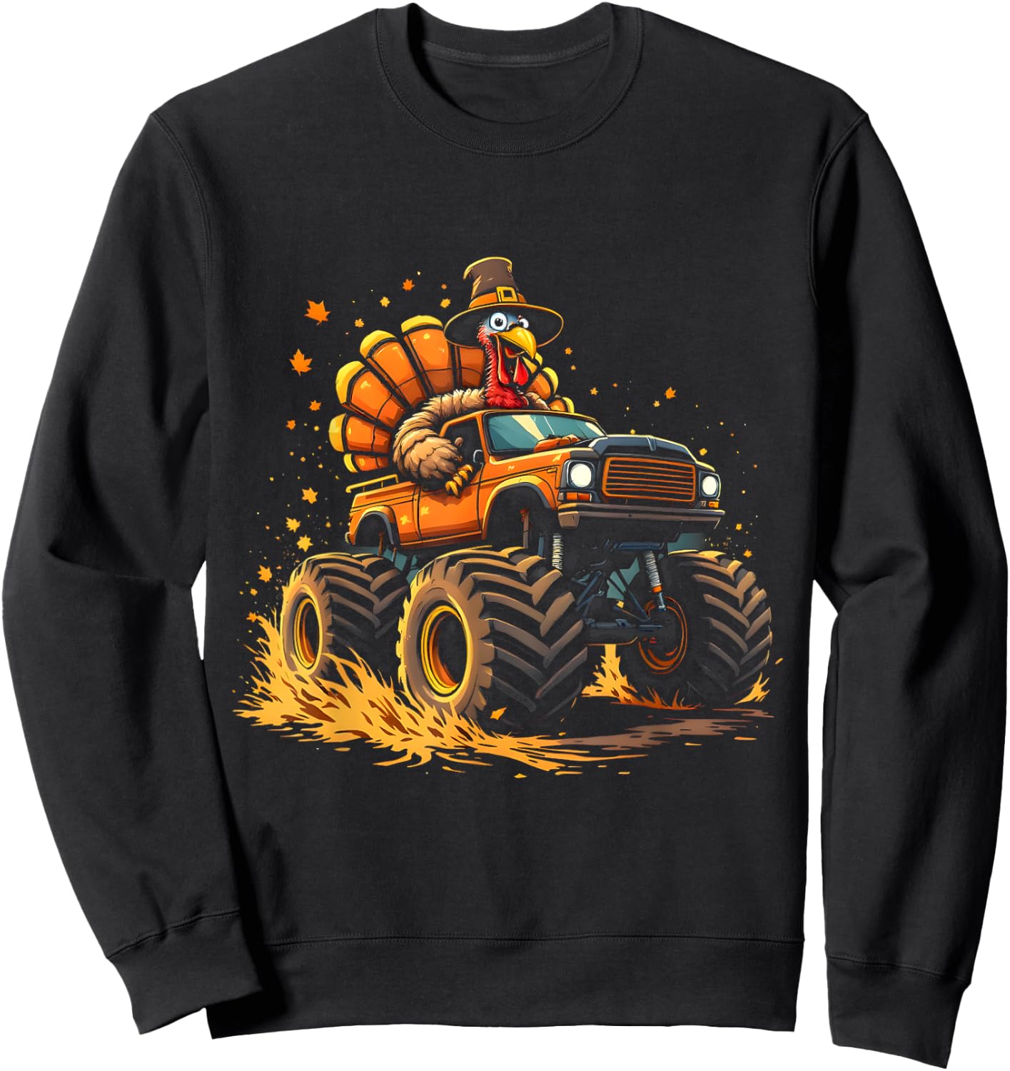 Funny Thanksgiving Turkey Riding Monster Truck Men Women Boy Sweatshirt - Sweatshirt | Black
