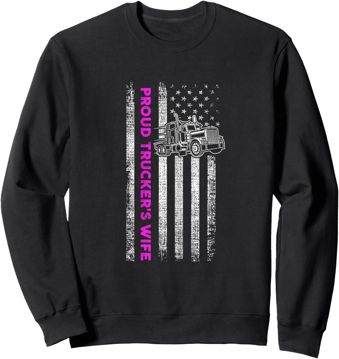 Proud Trucker's Wife - Patriotic Truck Driver American Flag Sweatshirt - Sweatshirt | Black