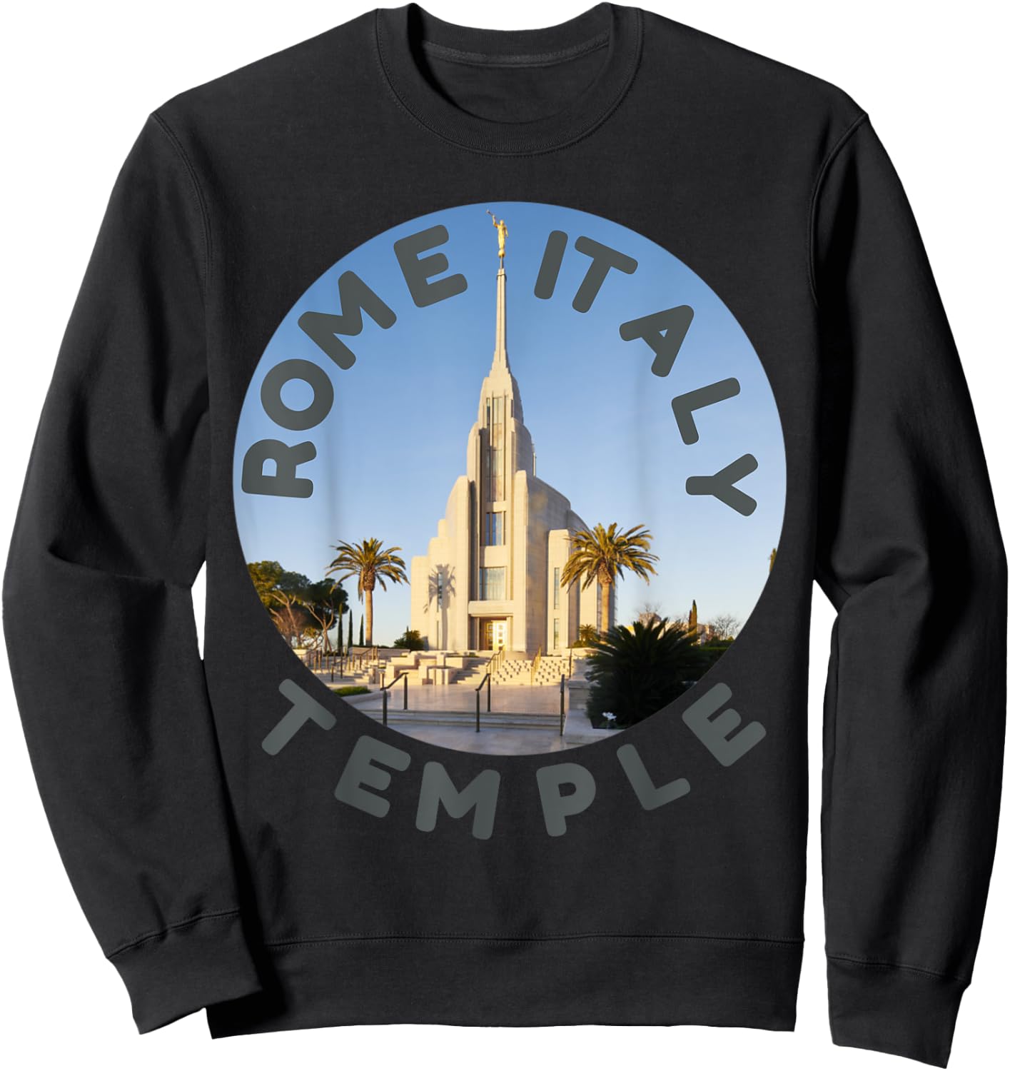 Rome Italy Temple With Beautiful Photo In Centre Sweatshirt - Sweatshirt | Black