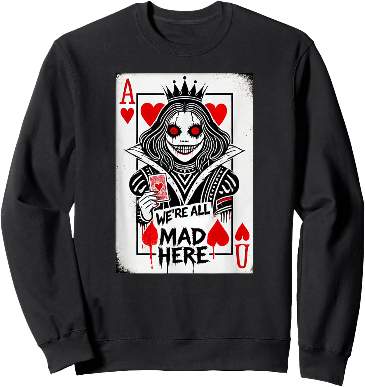 Alice in Wonderland Queen of Hearts - We're All Mad Here Sweatshirt - Sweatshirt | Black