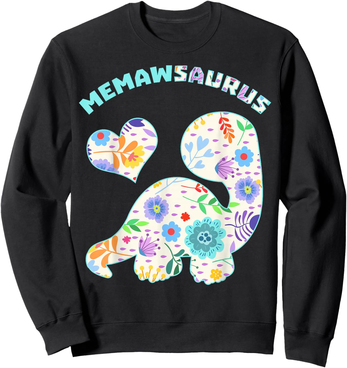 Memawsaurus Dinosaur Family Relationship Dino Floral Sweatshirt - Sweatshirt | Black